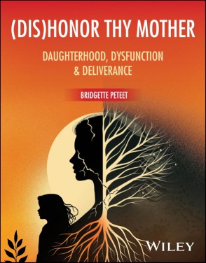 (dis)Honor Thy Mother by Bridgette Peteet