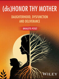 (dis)Honor Thy Mother by Bridgette Peteet book cover